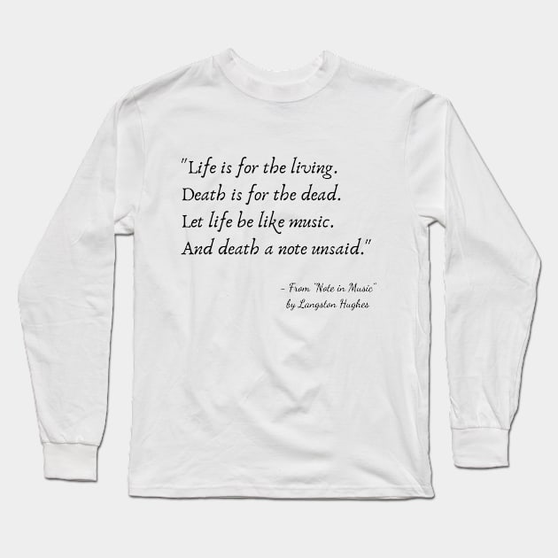 A Quote from "Note in Music" by Langston Hughes Long Sleeve T-Shirt by Poemit